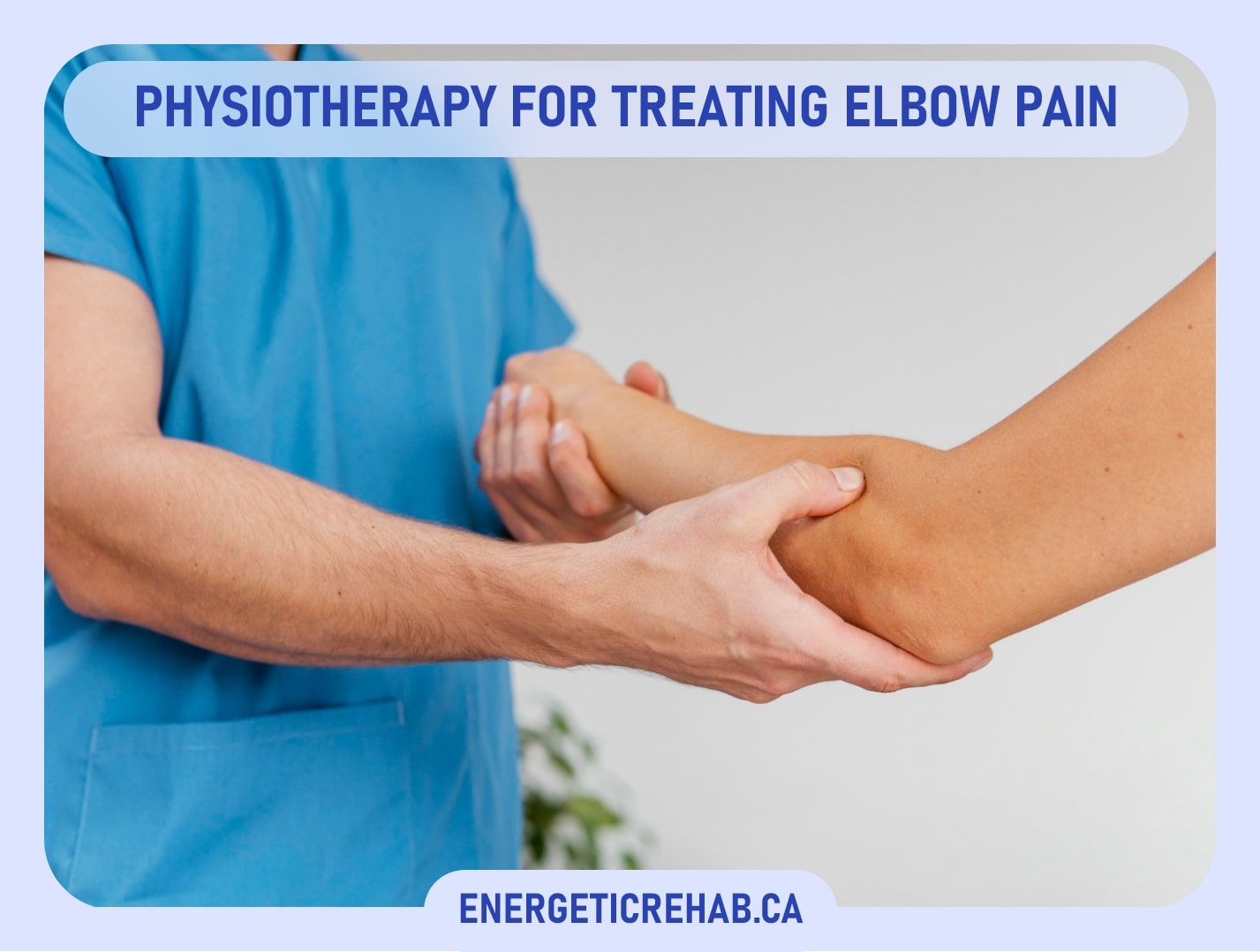 Physiotherapy For Treating Elbow Pain